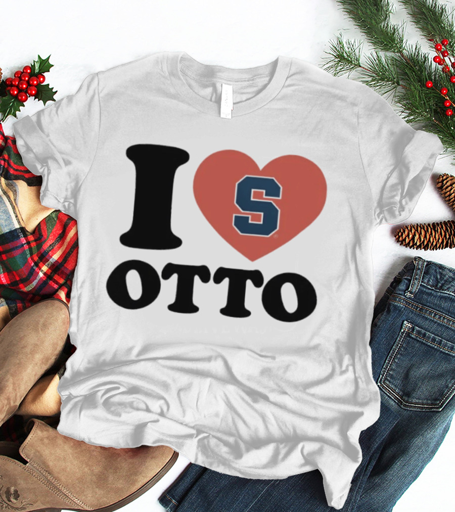 I Love Otto Syracuse University S Heart S T-Shirt