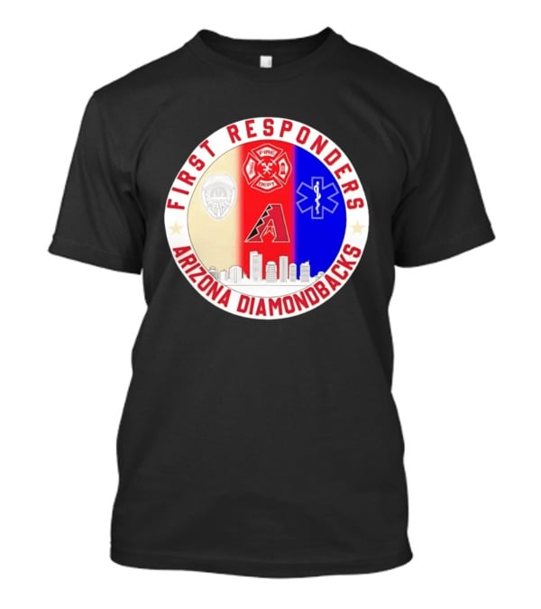 Arizona Diamondbacks First Responders Police Fire Dept EMT Appreciation T-Shirt