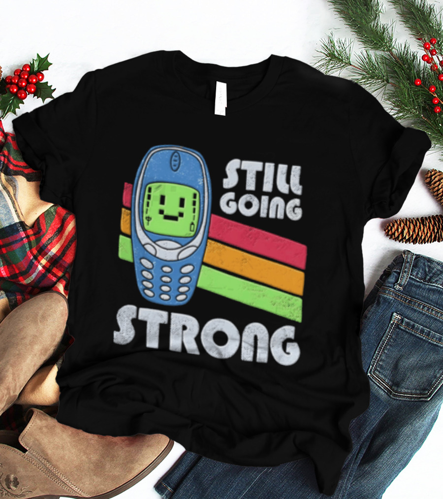 Still Going Strong Retro Mobile Phone Green Screen Vintage Vibes T-Shirt