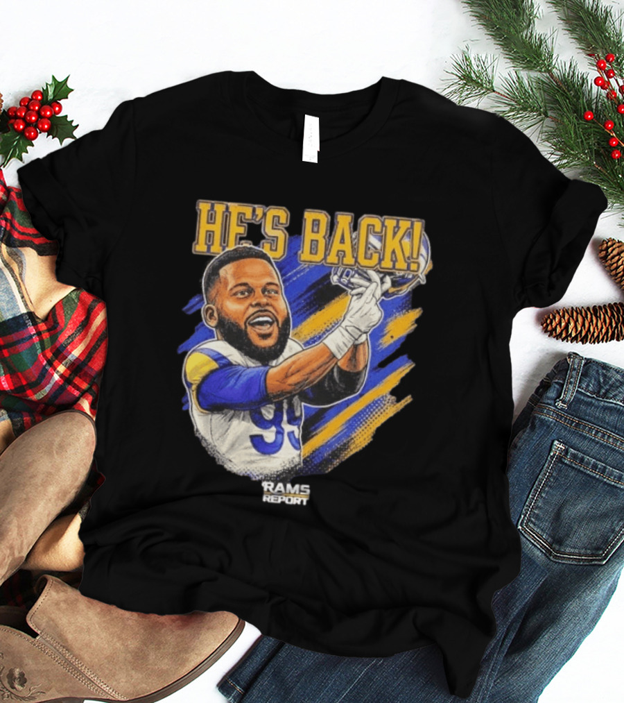 He's Back Rams Report 99 Football Return Celebration T-Shirt