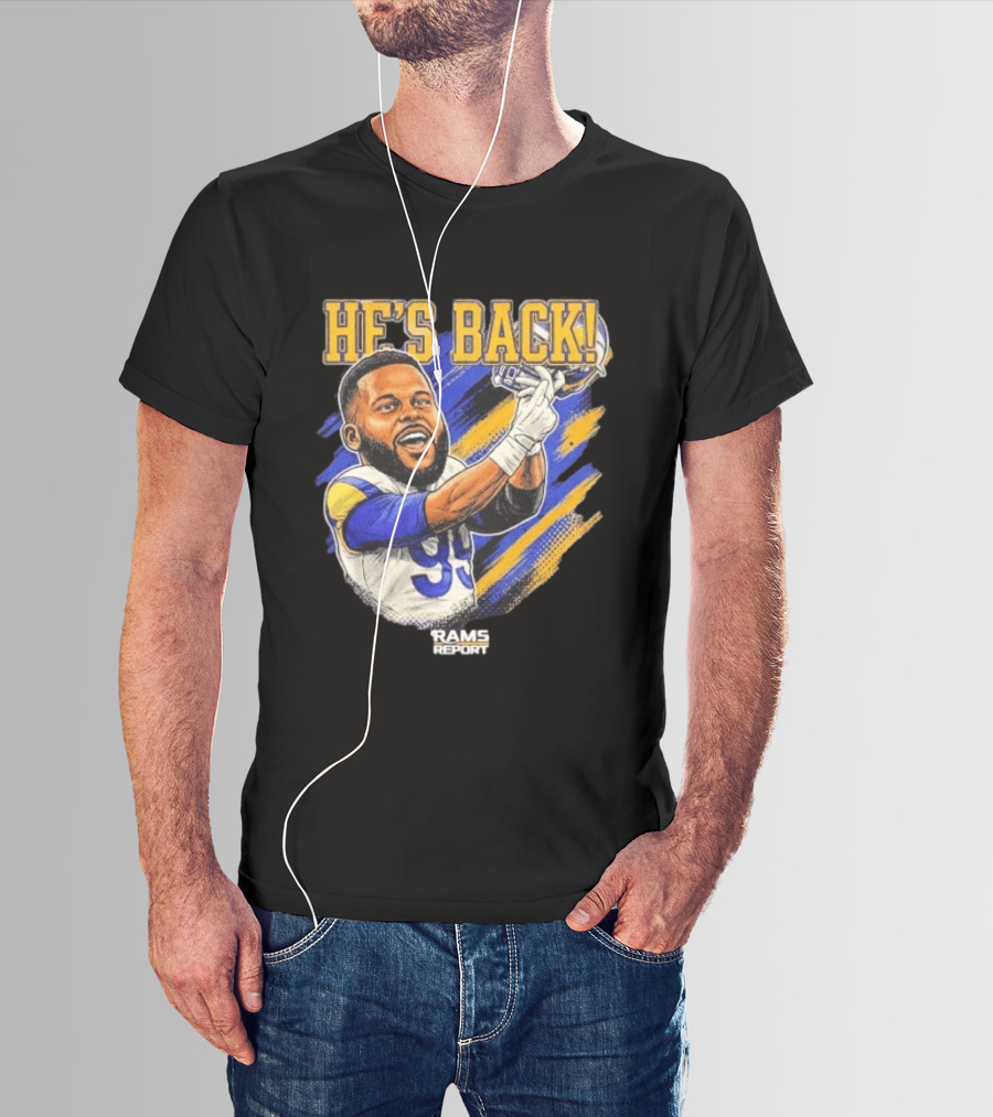 He's Back Rams Report 99 Football Return Celebration T-Shirt