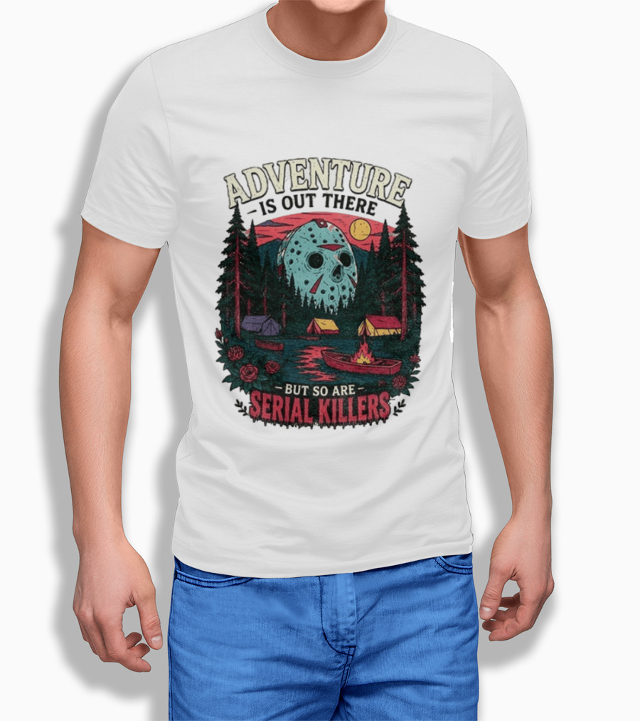 Adventure Is Out There But So Are Serial Killers Halloween Mask Camping Scene T-Shirt