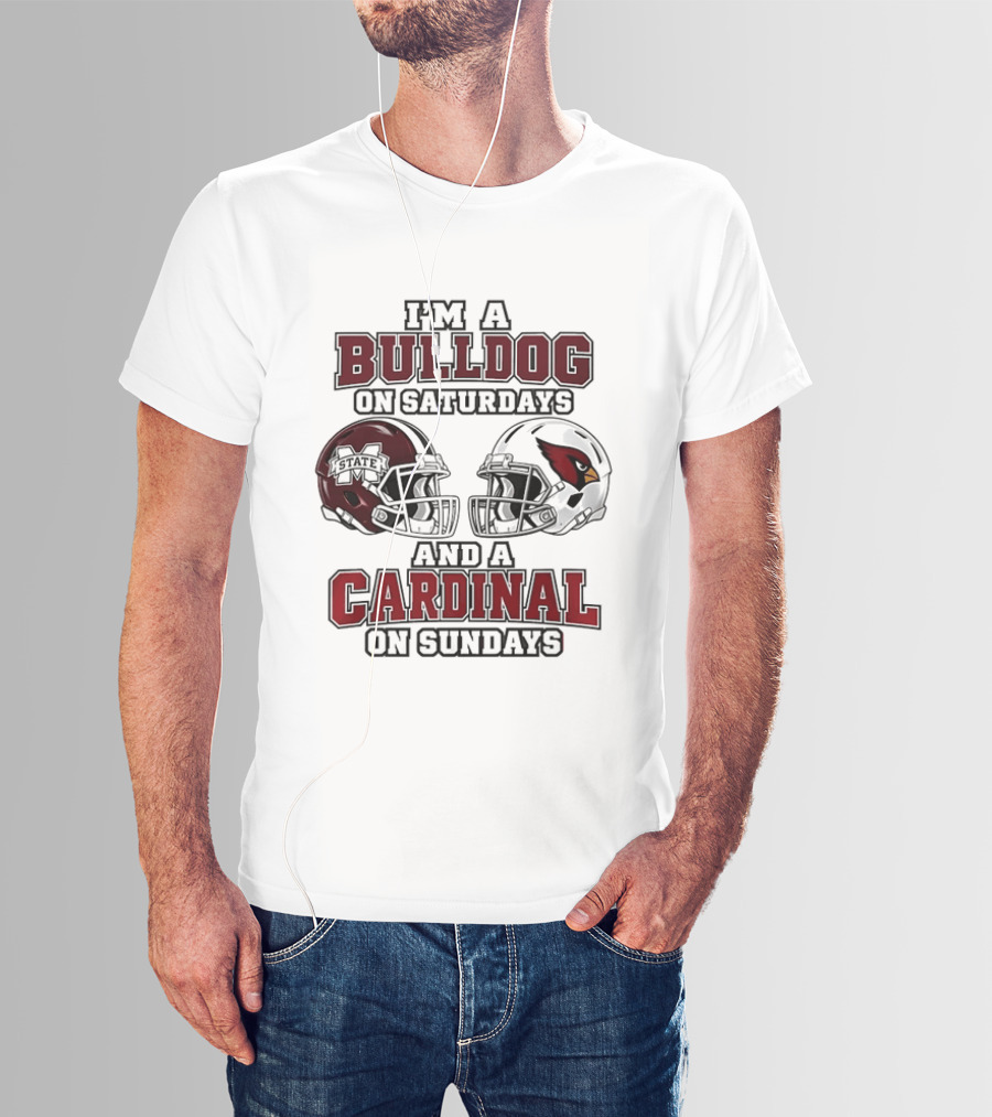 I'm A Bulldog On Saturdays Mississippi State And A Cardinal On Sundays T-Shirt