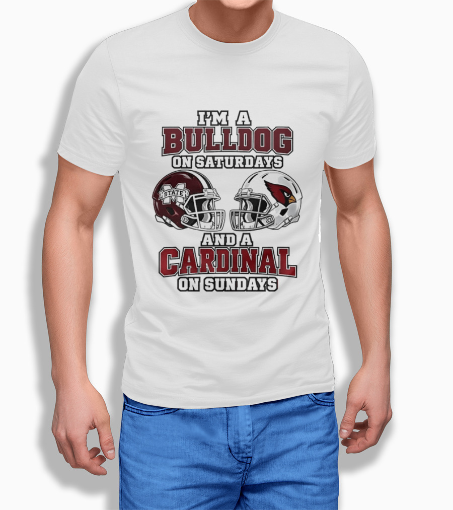 I'm A Bulldog On Saturdays Mississippi State And A Cardinal On Sundays T-Shirt