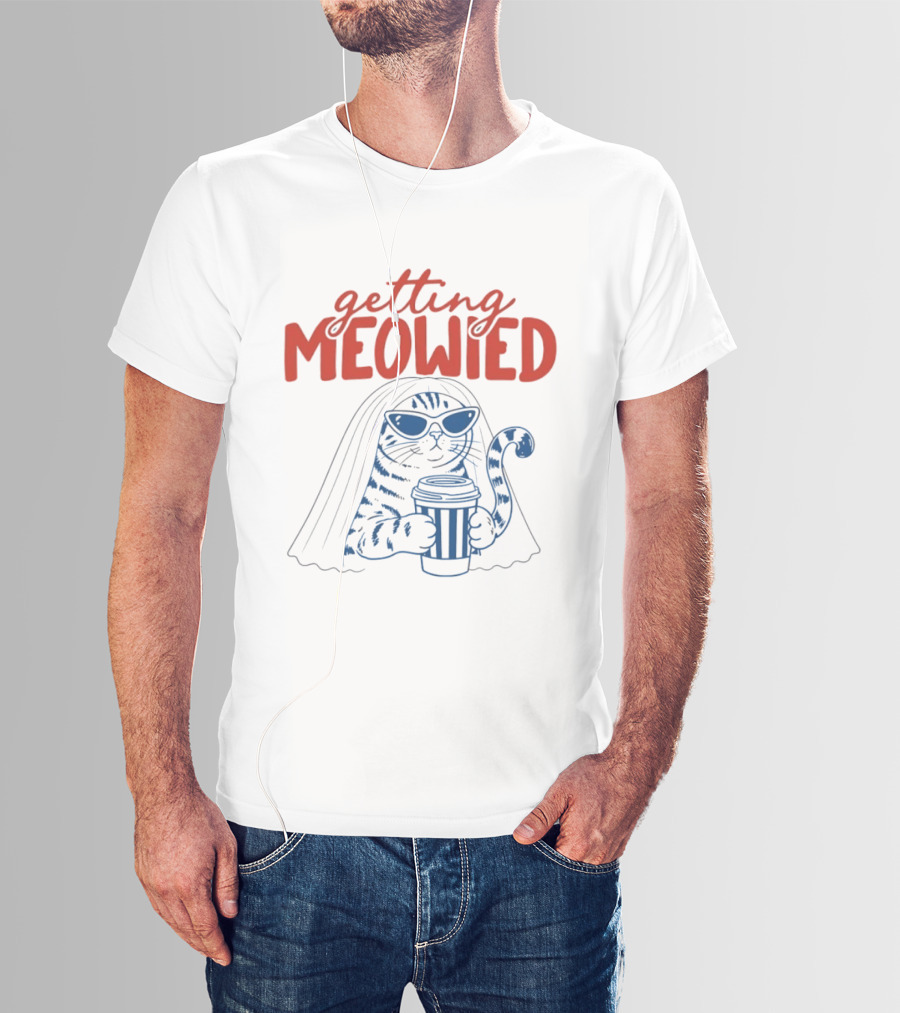 Getting Meowied Cat Bride Coffee Lover Wedding T-Shirt