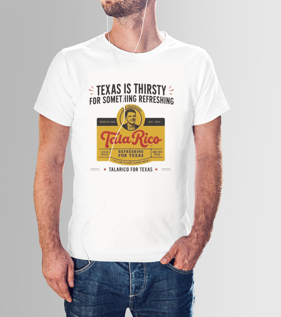 Tala Rico Refreshing For Texas Talarico For Texas T-Shirt