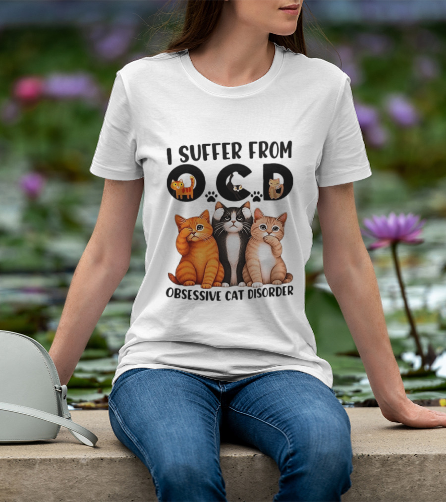 I Suffer From OCD Obsessive Cat Disorder Cute Cat Trio T-Shirt