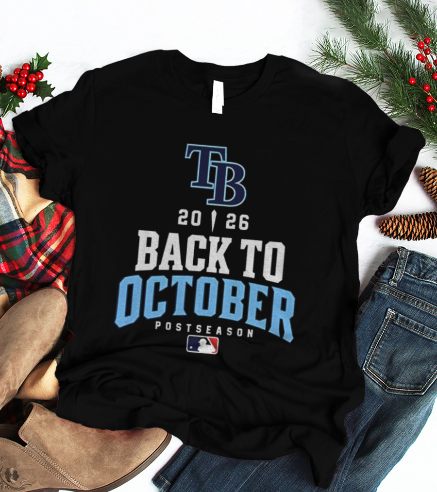 Tampa Bay Rays 2026 Back To October Postseason MLB T-Shirt