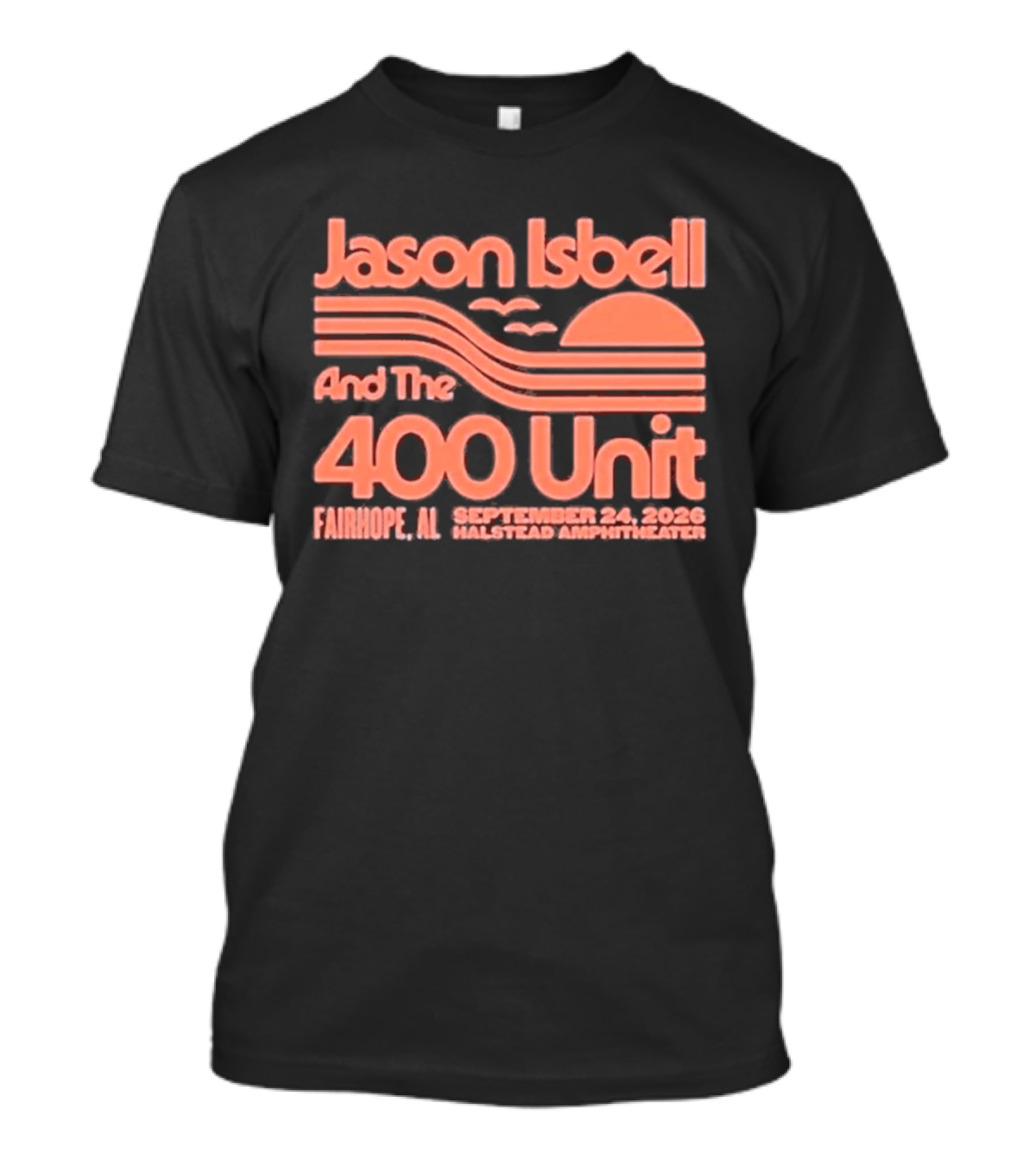 Jason Isbell And The 400 Unit Live Fairhope AL Halstead Amphitheater September 24 2026 T-Shirt