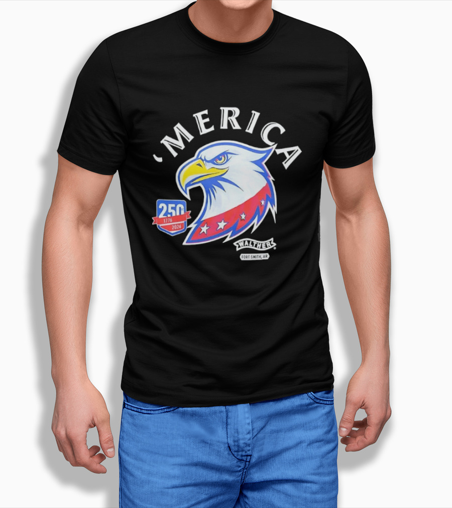 Merica 250th Anniversary 1776 2026 Walther Fort Smith AR Eagle T-Shirt