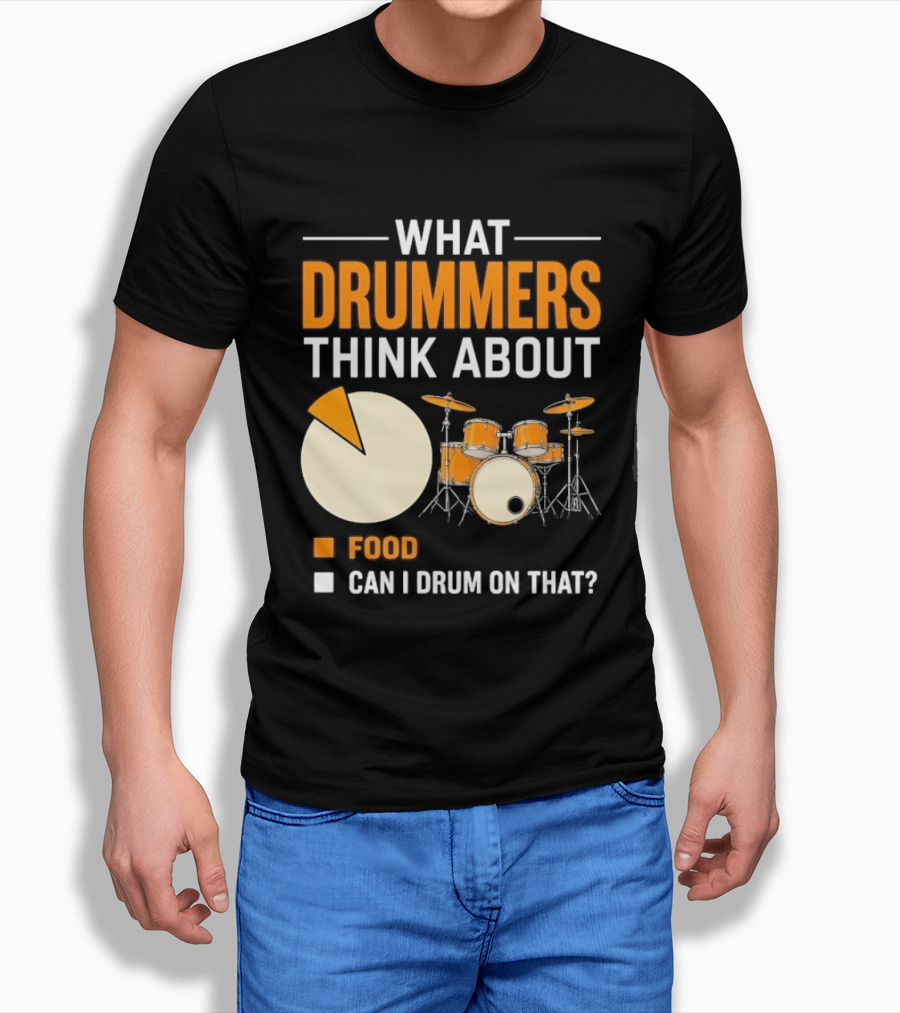 What Drummers Think About Pie Chart Food And Can I Drum On That T-Shirt