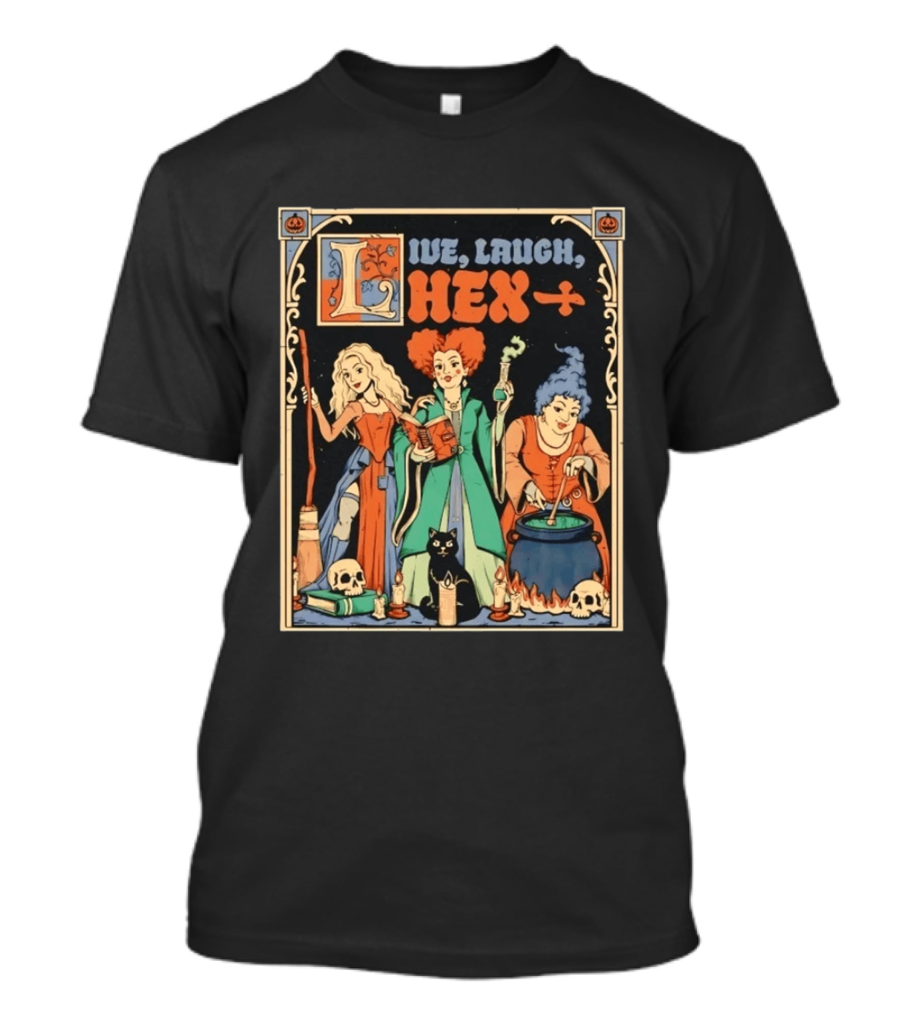 Live Laugh Hex Sanderson Sisters Halloween Spooky T-Shirt