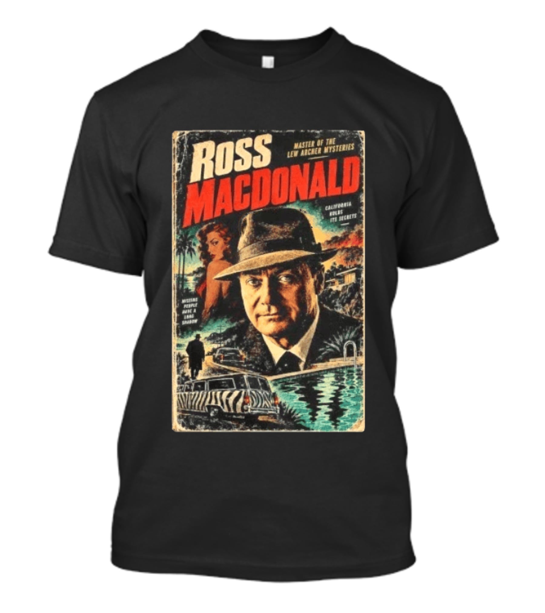 Ross Macdonald Master Of The Lew Archer Mysteries California Hides Its Secrets Missing People Dark Shadows T-Shirt