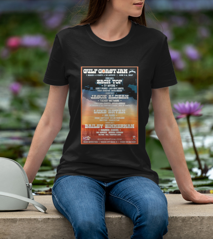 Gulf Coast Jam 2027 Panama City Beach June 3 6 Zach Top Jason Aldean Luke Bryan Bailey Zimmerman T-Shirt