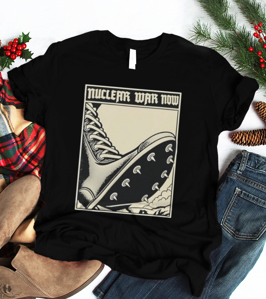 Nuclear War Now Spiked Boot Metal Punk Underground T-Shirt