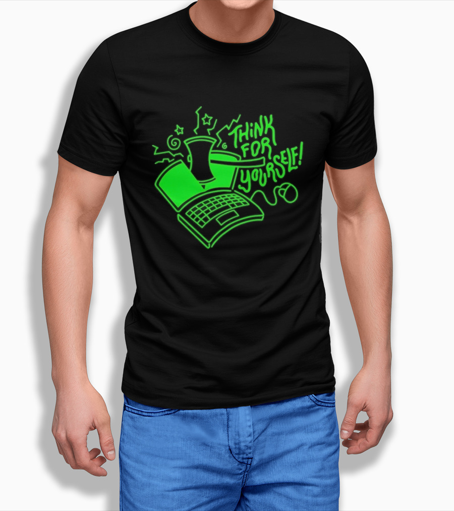 Think For Yourself Laptop Axe Critical Thinking T-Shirt