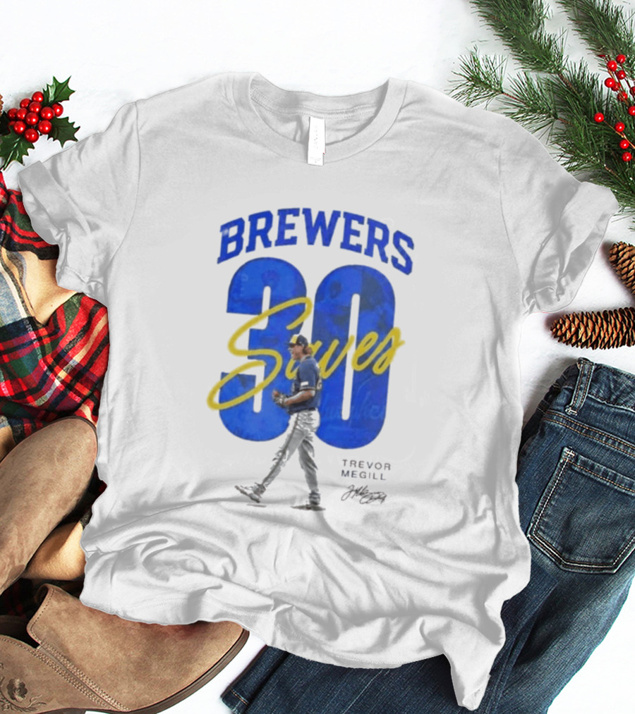 Brewers Trevor Megill 30 Saves T-Shirt