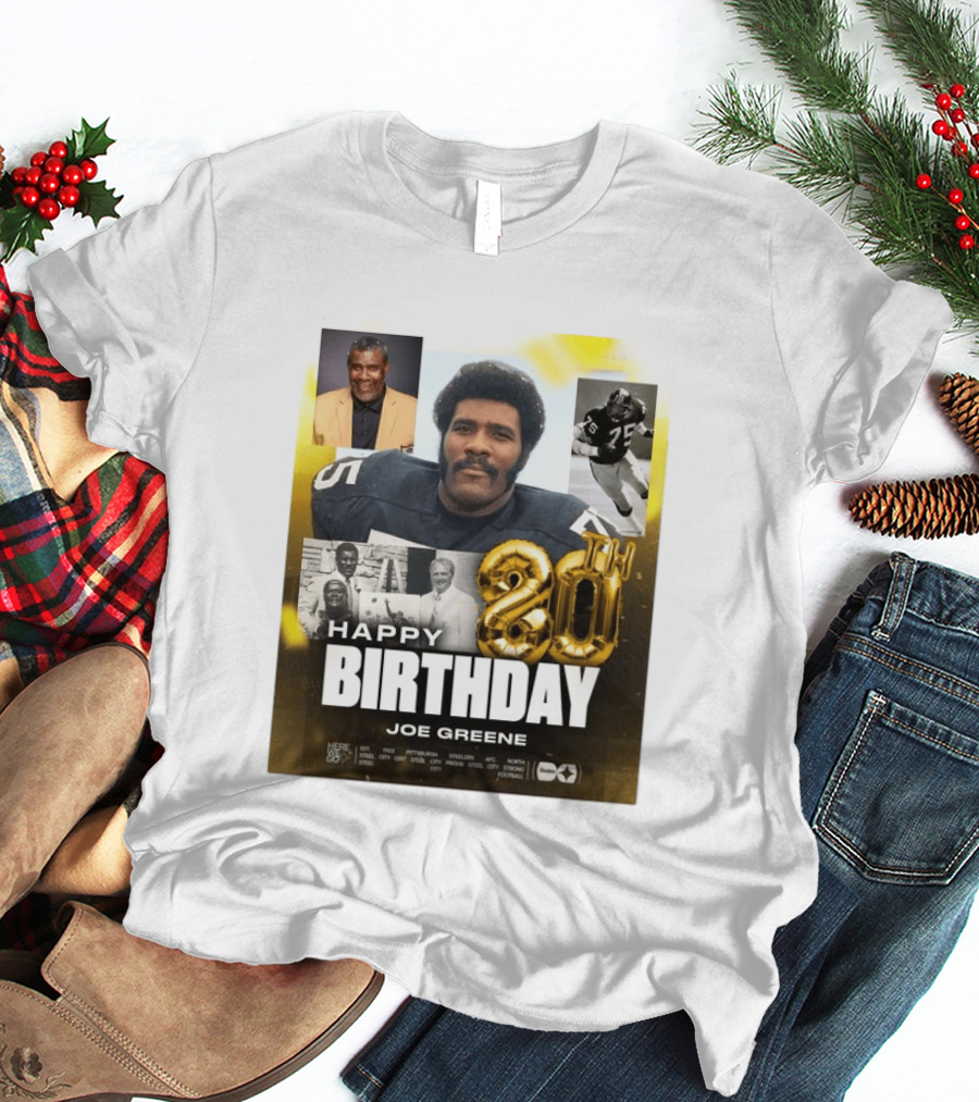 Happy 80th Birthday Joe Greene Pittsburgh Steelers 75 NFL Legend Iconic Moments T-Shirt