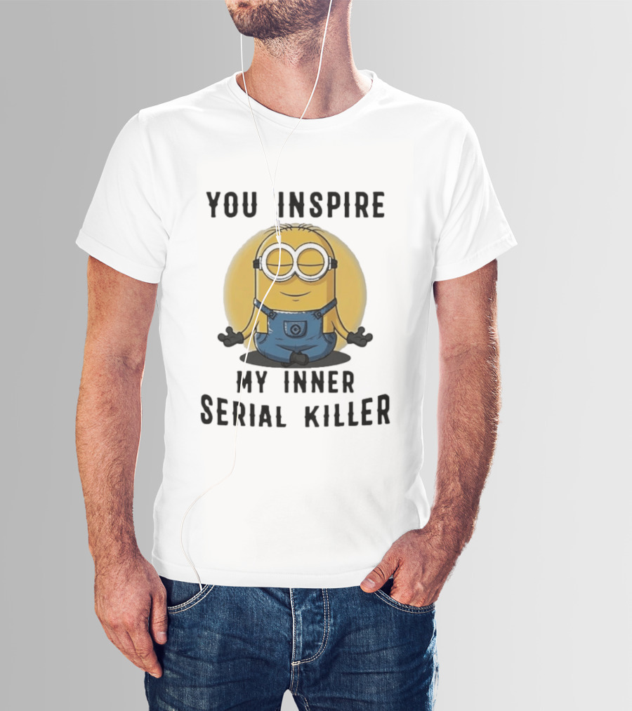 You Inspire My Inner Serial Killer Minion Meditation Pose T-Shirt
