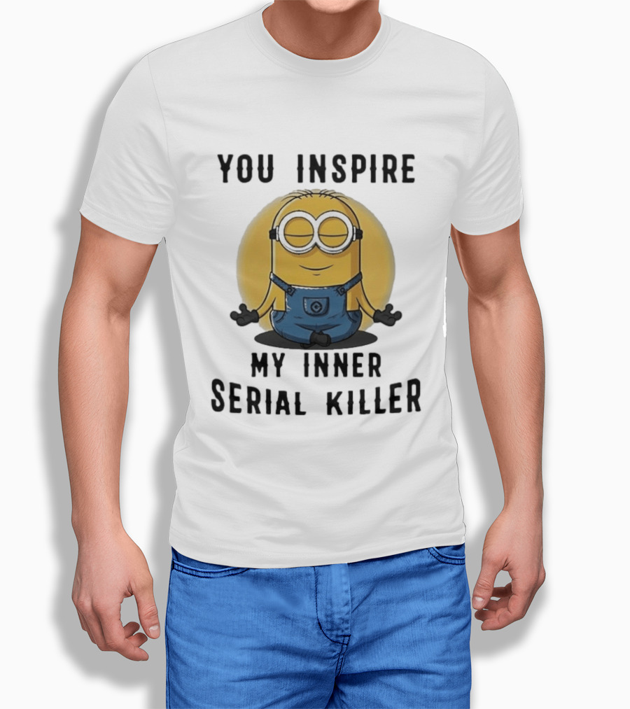 You Inspire My Inner Serial Killer Minion Meditation Pose T-Shirt