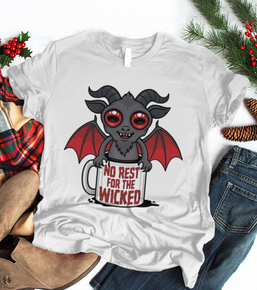 No Rest For The Wicked Little Demon Coffee Red Eyed Bat Wings T-Shirt