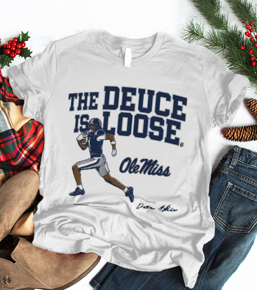 Ole Miss Football The Deuce Is Loose Deuce Alexander T-Shirt
