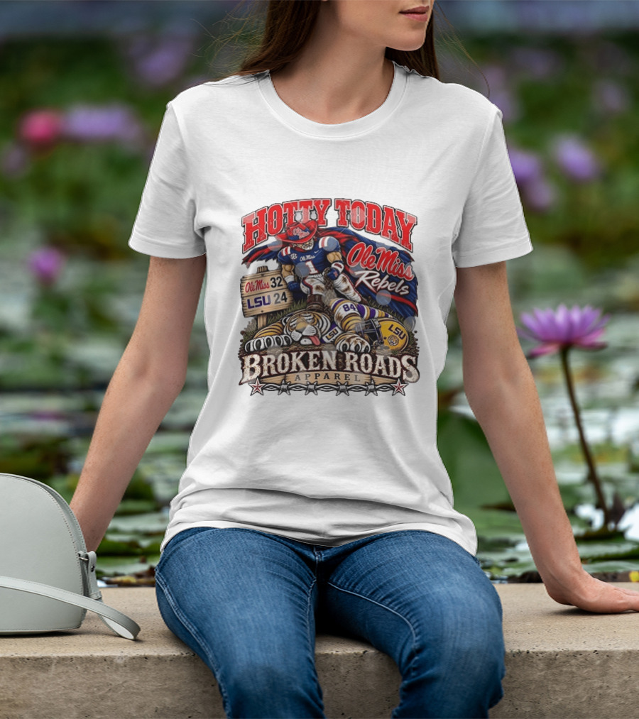 Ole Miss Rebels Victory Over LSU Hotty Today Broken Roads T-Shirt