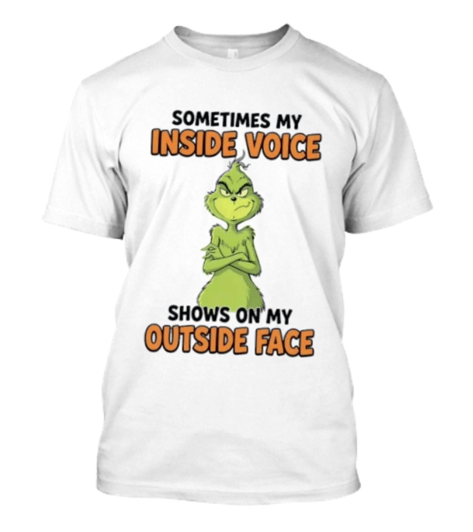 Sometimes My Inside Voice Shows On My Outside Face Grinch T-Shirt