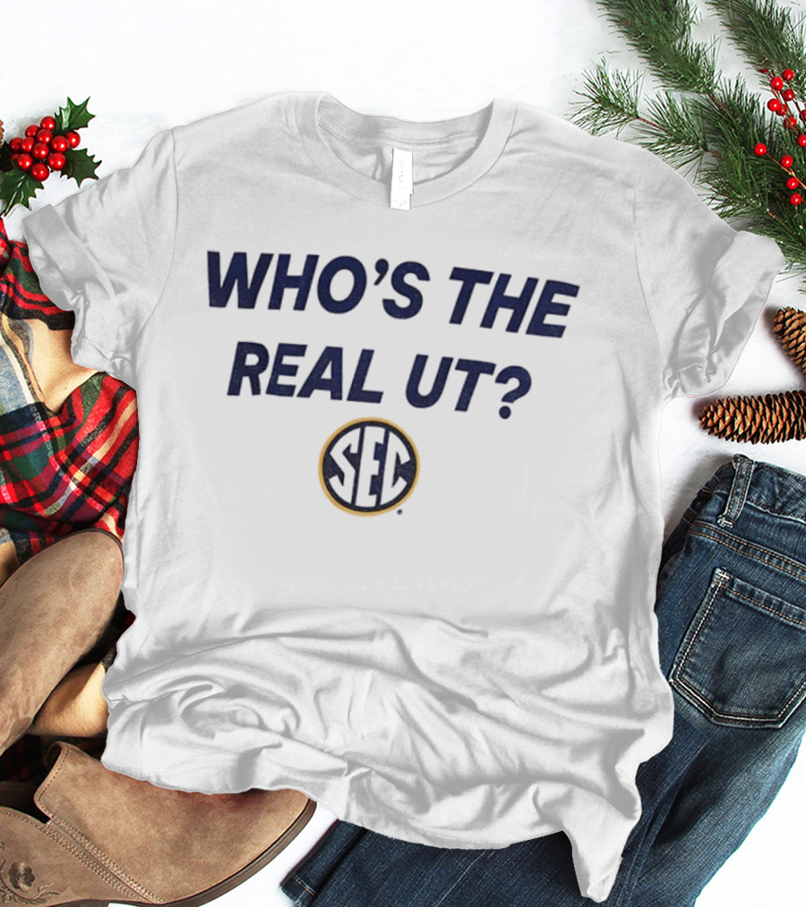 Who's The Real UT Texas Longhorns Vs Tennessee Volunteers SEC Showdown September 25 T-Shirt