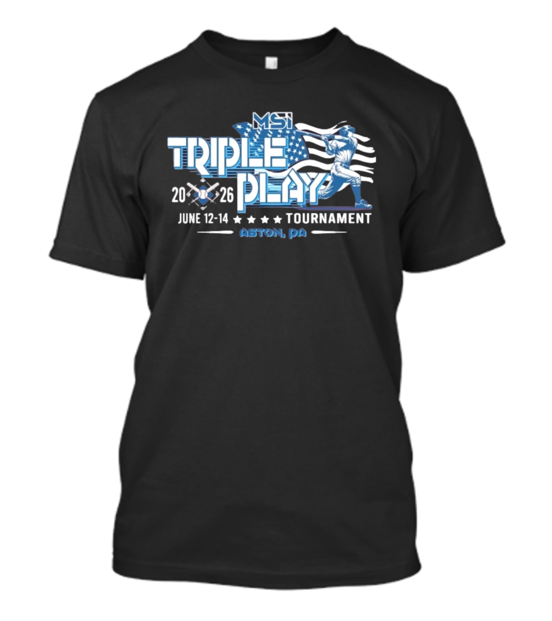 MSI Triple Play Tournament 2026 June 12 14 Aston PA Baseball Event T-Shirt