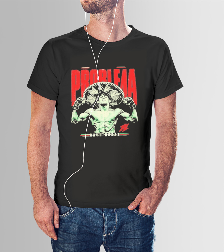 Raul Rosas El Nino Problema UFC Champion 2026 T-Shirt