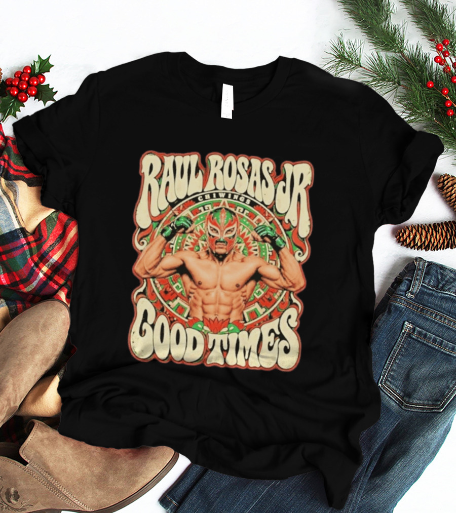 Raul Rosas Jr Chiwings Good Times UFC T-Shirt