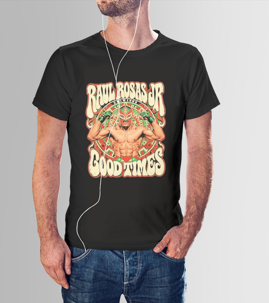 Raul Rosas Jr Chiwings Good Times UFC T-Shirt