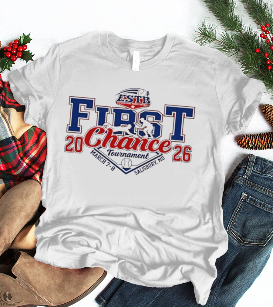 Eastern Shore Travel Baseball First Chance Tournament March 7 8 2026 Salisbury MD T-Shirt