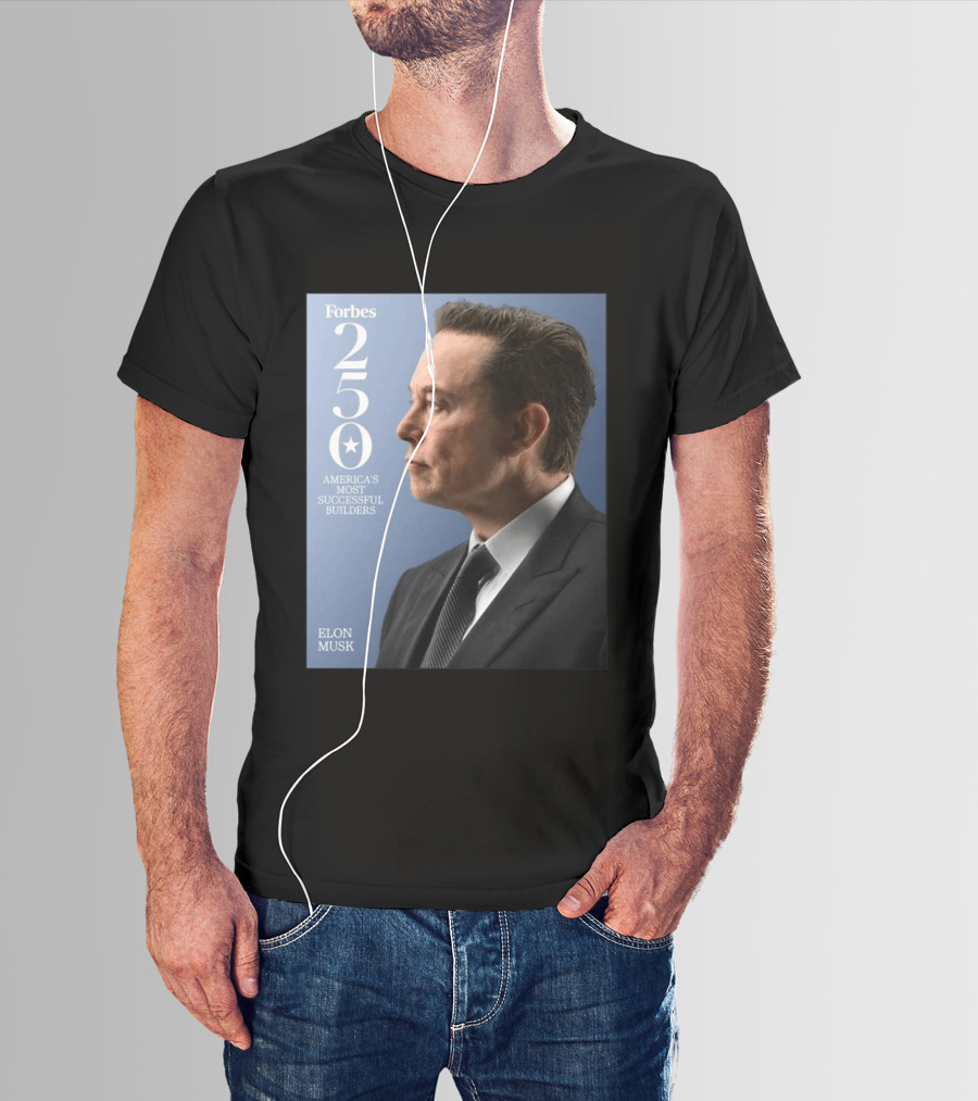 Forbes 250 America's Most Successful Builders Elon Musk T-Shirt