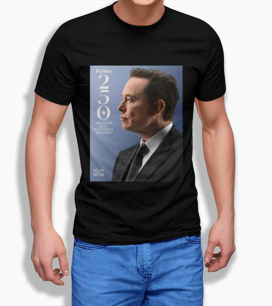 Forbes 250 America's Most Successful Builders Elon Musk T-Shirt
