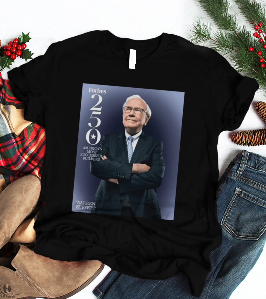 Forbes 250 America's Most Successful Builders Warren Buffett T-Shirt