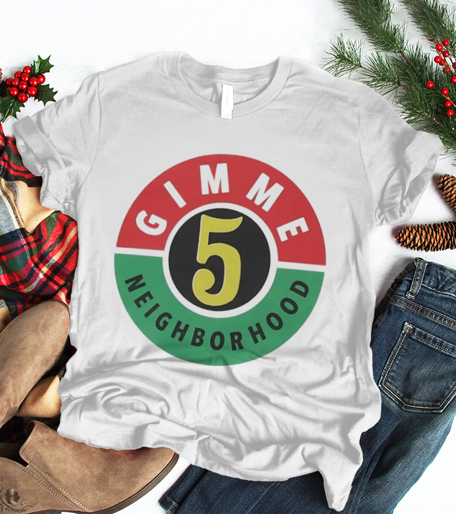 Gimme 5 Neighborhood Streetwear T-Shirt