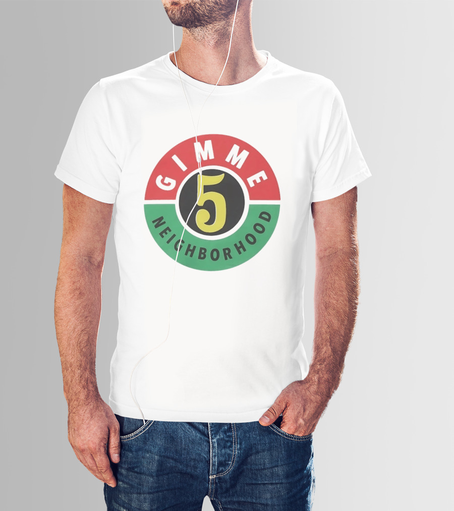 Gimme 5 Neighborhood Streetwear T-Shirt