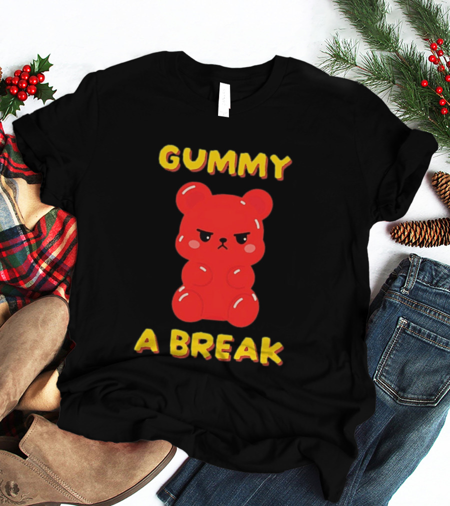 Gummy A Break Angry Red Gummy Bear T-Shirt