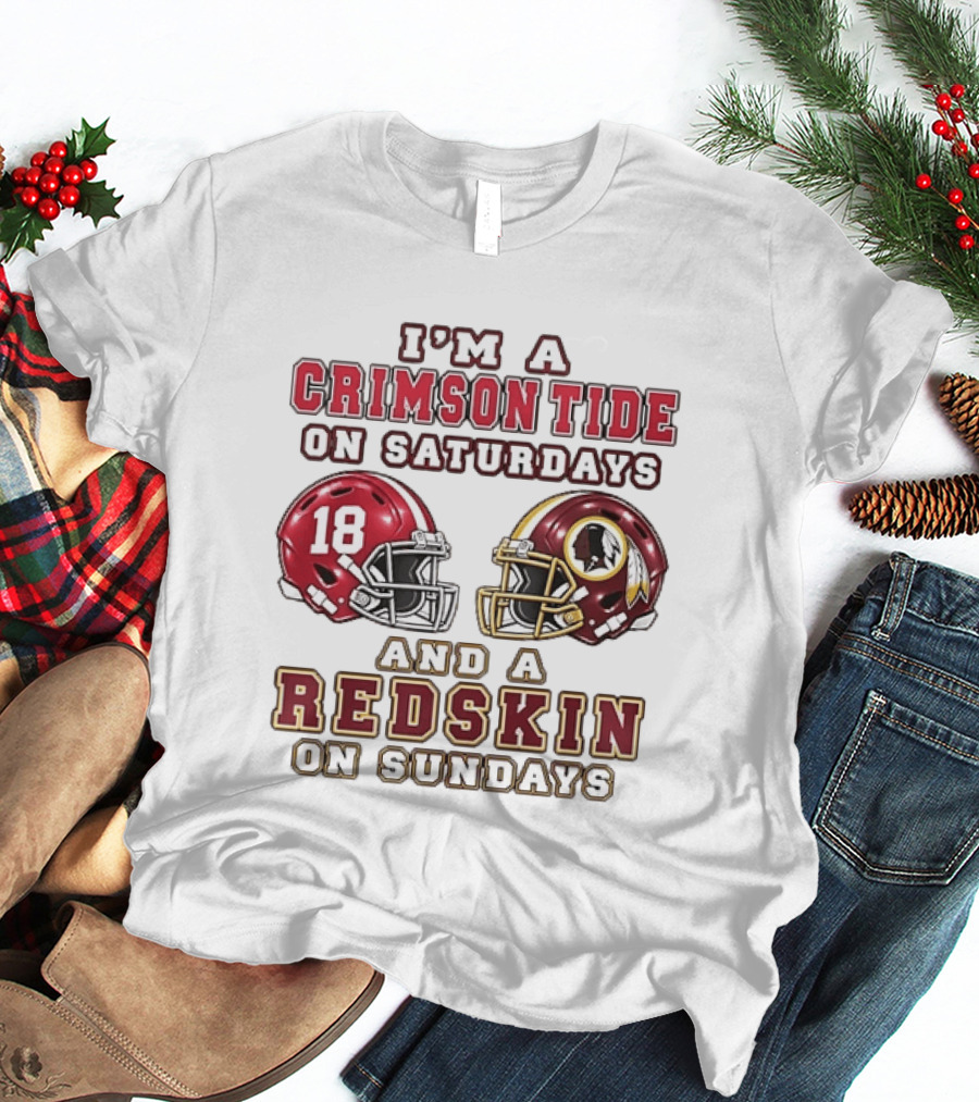I'm A Crimson Tide On Saturdays And A Redskin On Sundays Football Helmets T-Shirt
