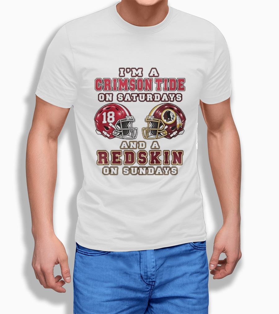 I'm A Crimson Tide On Saturdays And A Redskin On Sundays Football Helmets T-Shirt