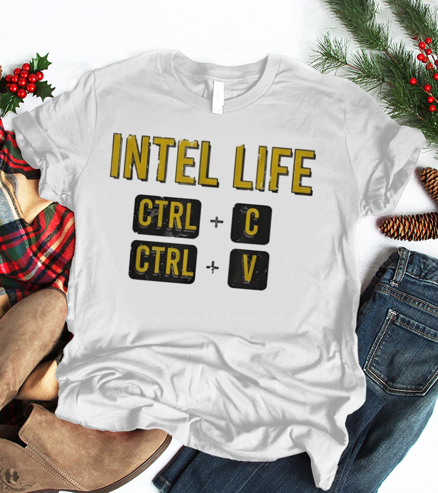 Intel Life Ctrl C Ctrl V T-Shirt
