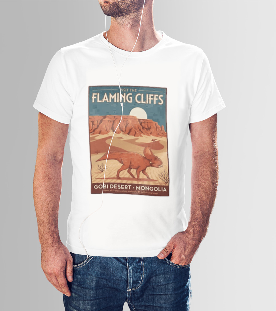 Visit The Flaming Cliffs Gobi Desert Mongolia Home Of Protoceratops Dinosaurs 75 Million Years Ago T-Shirt