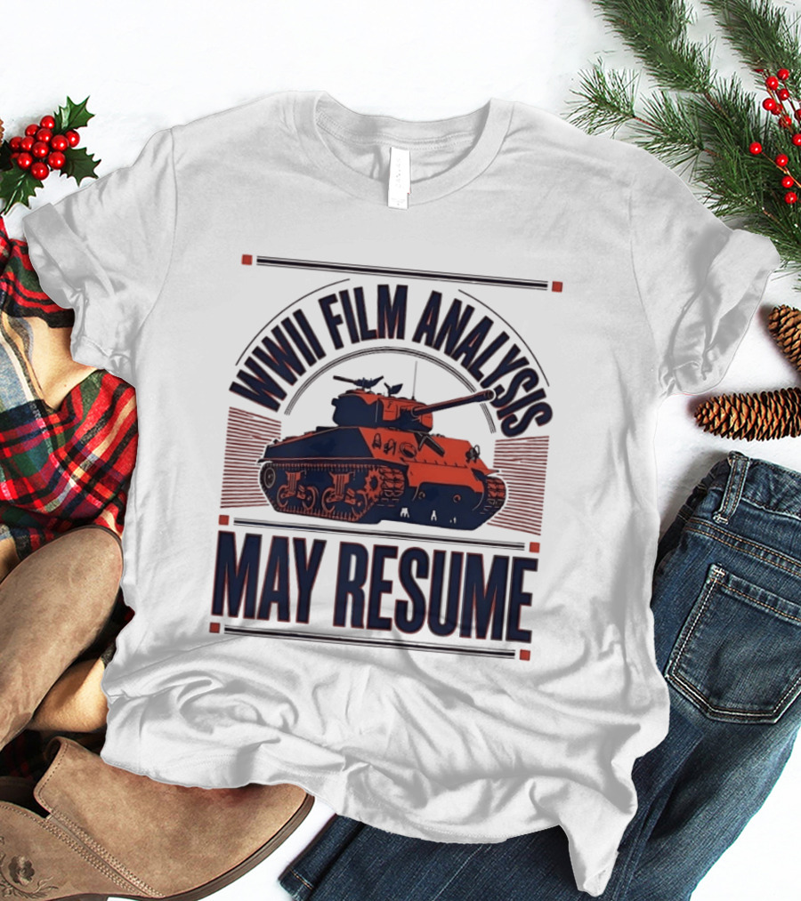 WWII Film Analysis Tank May Resume T-Shirt