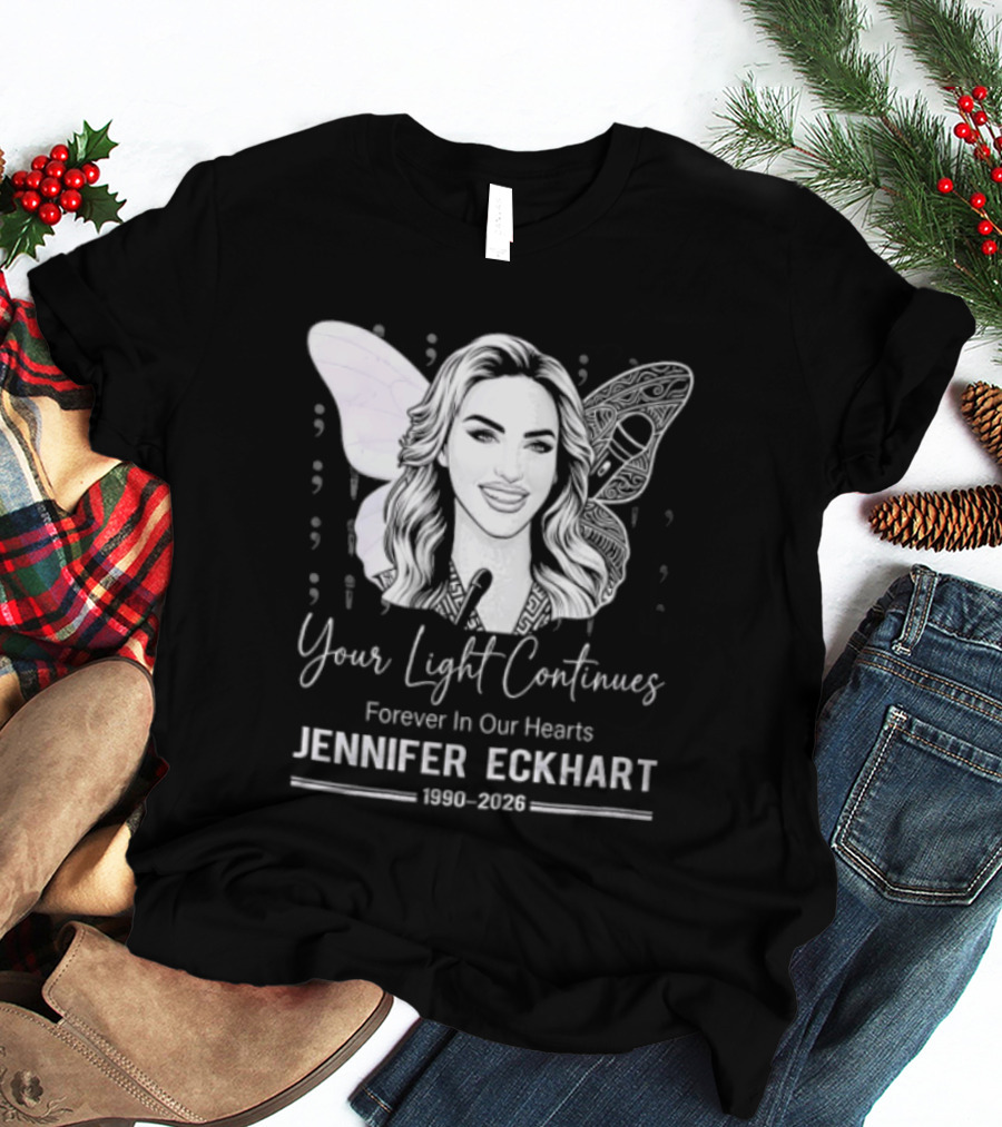 Your Light Continues Forever In Our Hearts Jennifer Eckhart 1989 2023 T-Shirt