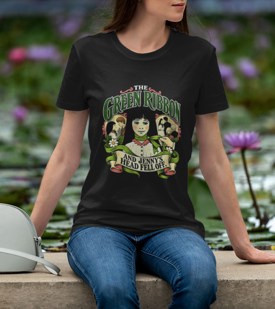 The Green Ribbon And Jennys Head Fell Off T-Shirt