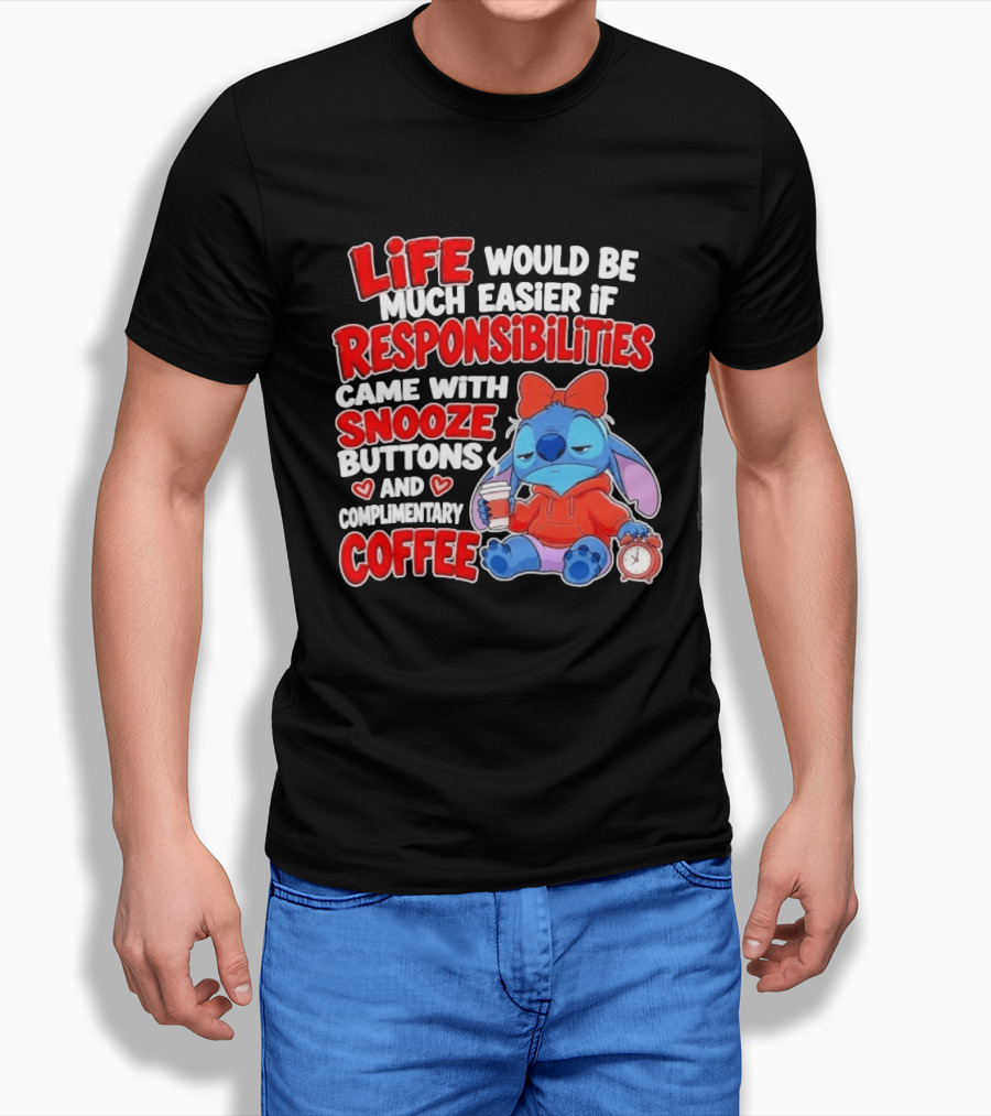 Stitch Life Easier Responsibilities Snooze Buttons Complimentary Coffee T-Shirt