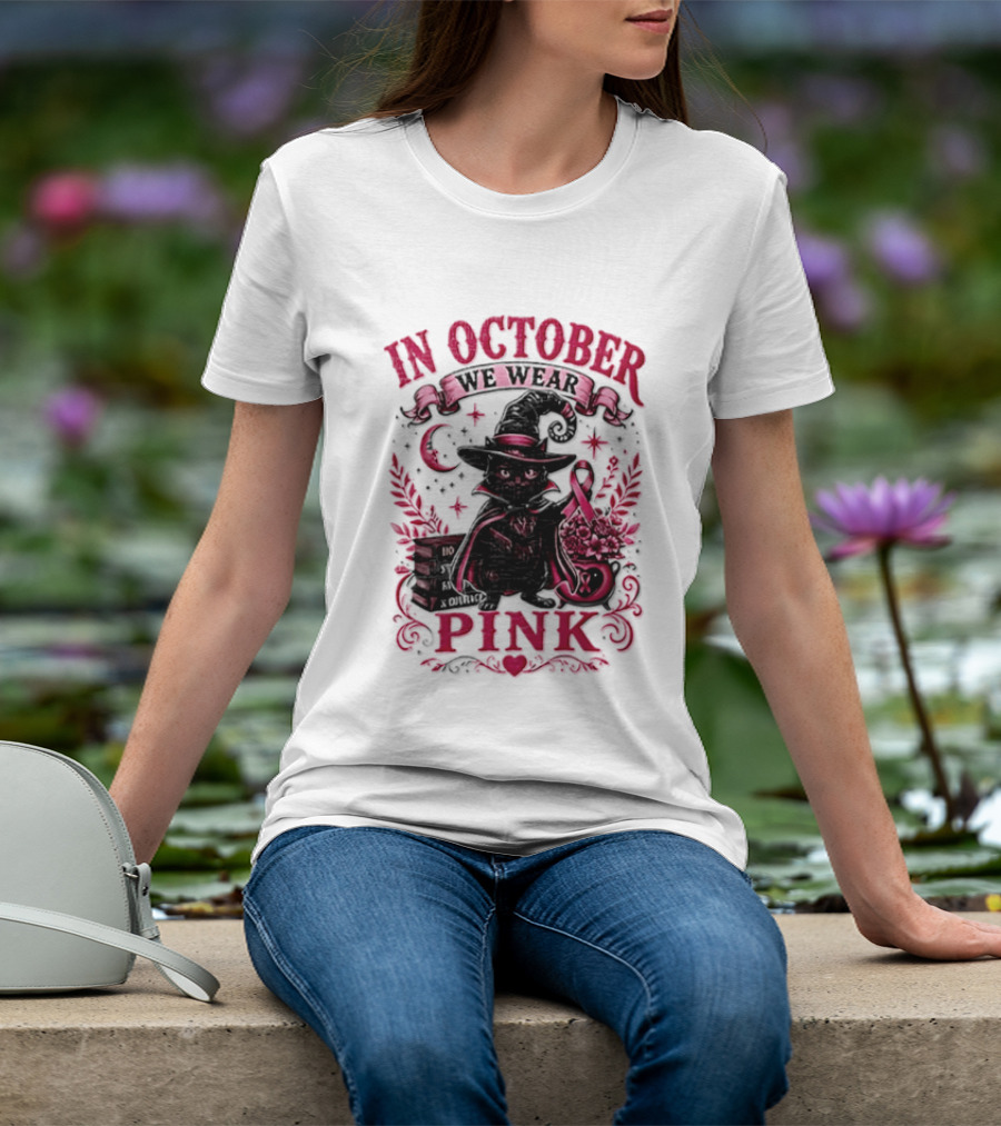 In October We Wear Pink Black Cat Witch Breast Cancer Awareness Month T-Shirt
