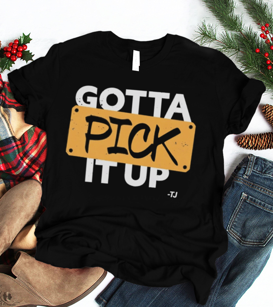 Gotta Pick It Up Ska Reggae Music Dance T-Shirt